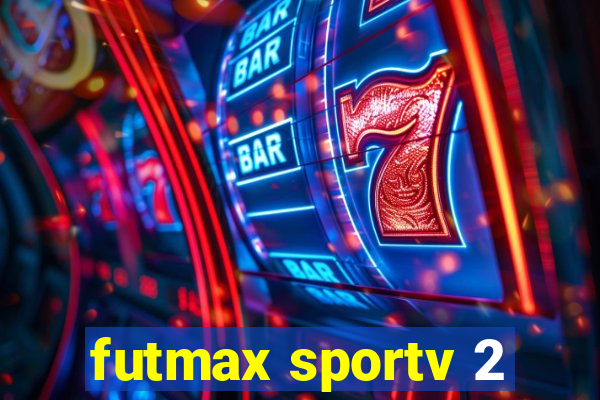 futmax sportv 2